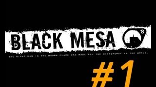 Прохождение Black Mesa Source Часть 1 Приятная настольгия [upl. by Tallbott379]