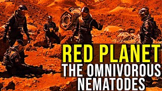 RED PLANET The Omnivorous Nematodes  Ending EXPLAINED [upl. by Waldack]