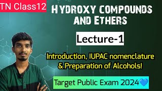 Hydroxy Compounds and EthersL1Introduction amp Preparation of AlcoholsTN Class12Chapter 11 [upl. by Josy]