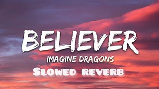 IMAGINE DRAGONSBELIEVERSLOWEDREVERBSLOWED GOD [upl. by Matejka]