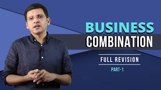 CA Final FR Business Combination Revision Part 1 [upl. by Adnilasor990]