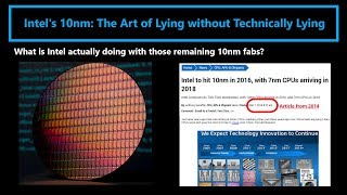 Intel 10nm The Art of Lying without Technically Lying [upl. by Salvucci573]