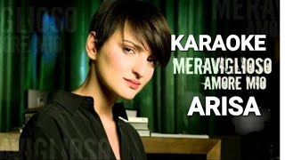 Arisa Meraviglioso Amore Mio KARAOKE [upl. by Oatis]