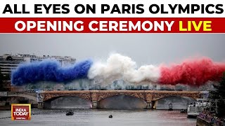 LIVE  Paris Olympics Opening Ceremony LIVE World On Edge To Watch The Beginning Of Olympics 2024 [upl. by Engleman]