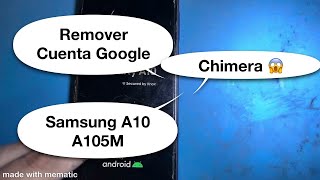 Remover Quitar Cuenta Google FRP Samsung A10 A105M Chimera Tool Explicado 😱🙊🙏✅👀🚂 [upl. by Annaid]