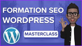 Référencement SEO WordPress  Formation SEO 2024  Masterclass SEO [upl. by Nah]