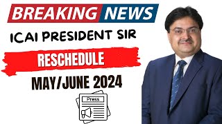 Breaking News  ICAI President Sir Press Conference CA Exam May June 2024 Reschedule  official [upl. by Whittemore]