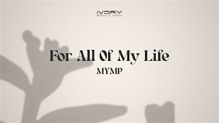 MYMP  For All Of My Life Vertical Lyric Video [upl. by Gruber]