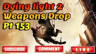 Dying Light 2 PS4PS5 Modded Weapons Drop [upl. by Nihahs]