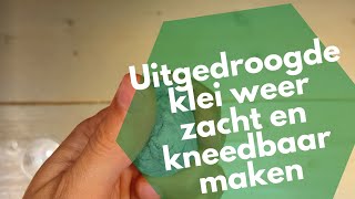 Uitgedroogde klei weer vochtig en kneedbaar maken [upl. by Rosenkrantz]