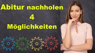 ✅ Abitur nachholen ▶ alle 4 Möglichkeiten  Studieren ohne Abitur [upl. by Noelyn]