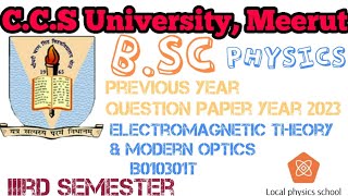 BSc3rd semPhysicsElectromagnetic Theory amp Modern OpticsB010301TQuestion paper 2023ccsu [upl. by Autry]