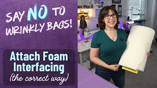 How to Attach Foam Interfacing the correct way [upl. by Nanny]