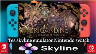 Brigandine the Legend of Runersia  Tes skyline emulator Nintendo switch android  RPG  Long play [upl. by Aihsital]