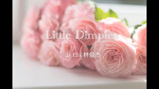 JJ Lin 林俊杰  Little Dimples 小酒窝 Piano Cover [upl. by Gildea]