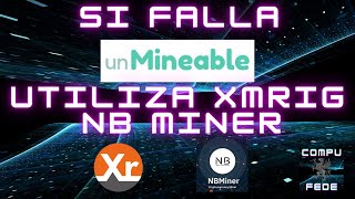 Unmineable Falla usa Xmrig o Nbminer ⛏ [upl. by Kcirddor871]