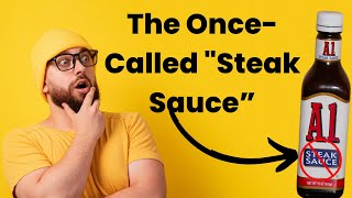 The OnceCalled “Steak Sauce” The History of A1 Sauce [upl. by Jerrold]