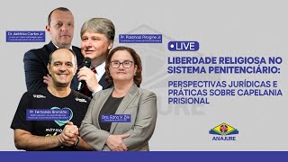 LIVE Liberdade religiosa no sistema penitenciário [upl. by Paulo711]