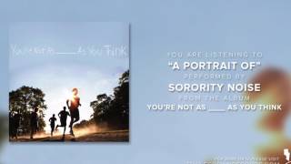 Sorority Noise  quotA Portrait Ofquot Official Audio [upl. by Modern]