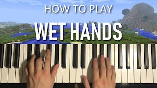 HOW TO PLAY  Minecraft  Wet Hands  C418 Piano Tutorial Lesson [upl. by Dehsar]