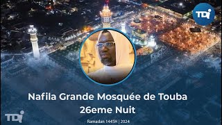 🛑Ramadan 1445h 2024  NAFILA 26ème nuit Grande mosquée de Touba [upl. by Adao]