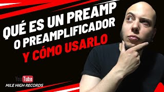 Qué es un PREAMP o preamplificador y cómo UTILIZARLO [upl. by Lamson434]