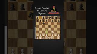 Brutal Gambit In London System chess chessopening chessgame [upl. by Arriec584]