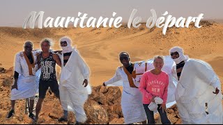 Mauritanie Départ retour au Maroc [upl. by Ahsiekahs]