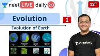 NEET Evolution  L1  Class 12  Live Daily 20  Unacademy NEET  Pradeep Sir [upl. by Anceline]