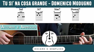 Tu si na cosa grande D Modugno  Tutorial chitarra  Accordi  Parte 2 [upl. by Ahsatniuq70]