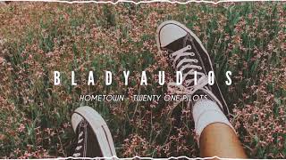 hometown  twenty one pilots edit audio [upl. by Bbor]