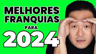 5 FRANQUIAS de SUCESSO para ABRIR em 2024 😍😎 AS MELHORES FRANQUIAS para GANHAR DINHEIRO [upl. by Couture]