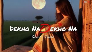 DEKHO NA DEKHO NA JULFO SE LOFI SONG LOFI LYRICS AND LOVELIES mrlofi [upl. by Honorine459]