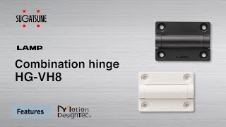 FEATURE Learn More About our HGVH8  Combination hinge  Sugatsune Global [upl. by Eltsirc]