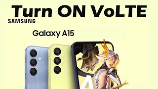 How to activate VoLTE in Samsung Galaxy A15 [upl. by Llenrod357]