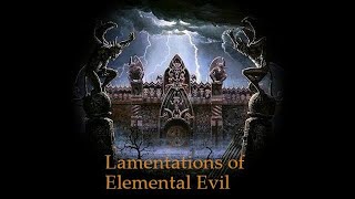 Lamentations of Elemental Evil Session 75  quotThe Jabberwockquot [upl. by Anytsirhc]