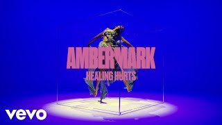 Amber Mark  Healing Hurts Visualiser [upl. by Gena]