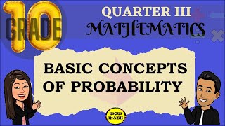 BASIC CONCEPTS OF PROBABILITY  GRADE 10 MATHEMATICS Q3 [upl. by Onibag]