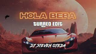 Hola Beba Remix Turreo Edit  djstevenojeda [upl. by Farra]