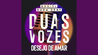 Desejo de Amar Duas Vozes [upl. by Asusej743]