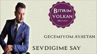 Bitirim Volkan  Geçemiyom Ayaştan 2018 [upl. by Meehaf]