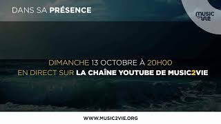 Émission Dans sa présence en direct sur Music2VieProductions [upl. by Shaeffer]