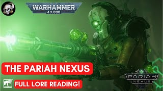 PARIAH NEXUS THE FULL LORE  WARHAMMER 40K LORE AUDIOBOOK [upl. by Riggs738]