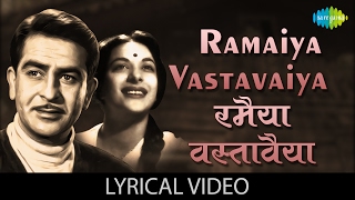 Ramaiya Vastavaiya with lyrics  रमैया वस्तावैया गाने के बोल  Shree 420  Raj KapoorNargisNutan [upl. by Siram]