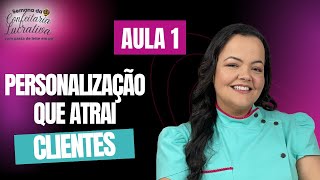 Aula 1 Personalização que Atrai Clientes  Diferenciese com Pasta de Leite em Pó [upl. by Ivers]