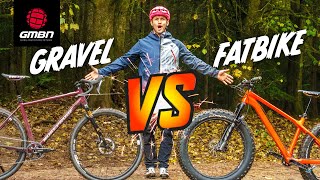 Better Than A Mountain Bike  Fatbike Vs Gravel Bike [upl. by Gitlow]