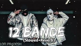 12 Bande  varinder Brar slowed reverb  md lofiz SRGMusicOfficial [upl. by Christmann]