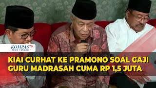 Curhat Kiai ke PramonoRano soal Gaji Guru Madrasah Ada yang Gajinya Rp15 Juta Aduh [upl. by Yldarb]