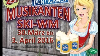 Puntigamer Musikanten Ski  WM 2016 [upl. by Kline]