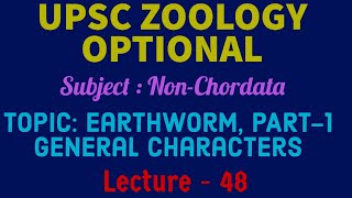 UPSC ZOOLOGY OPTIONAL NonChordata L48  Earthworm P1 General Characters  NEET  Dr RK Sir [upl. by Mlehliw]